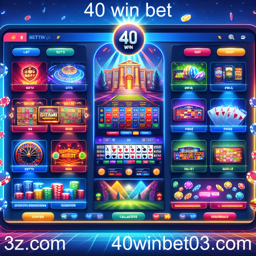 Explorando Apostas na 40 Win Bet: Diversão e Segurança em Primeiro Lugar